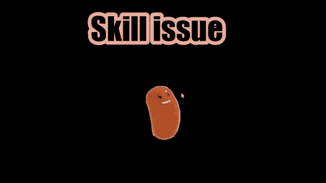 a black background with the words skill issue and an orange ball