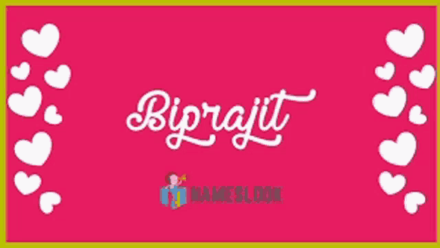a pink background with the name biprajit surrounded by white hearts