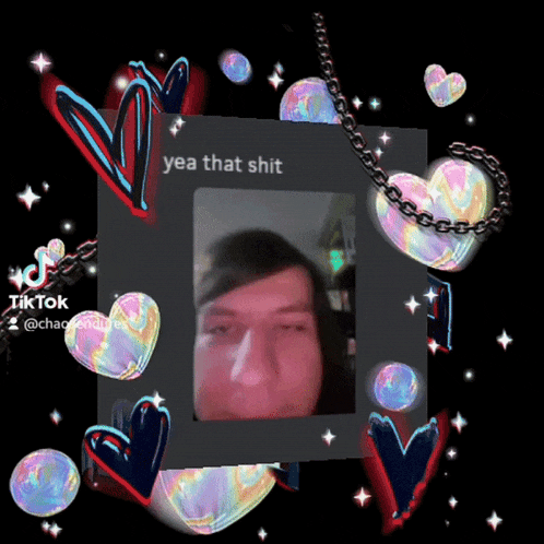 a man is surrounded by hearts and says yea that shit on the bottom