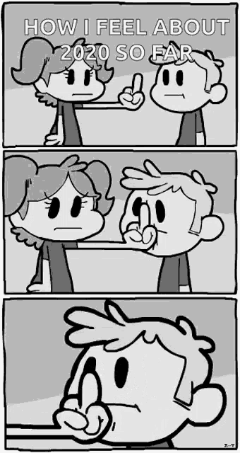 a black and white cartoon of a boy and a girl talking about how they feel about 2020 so far