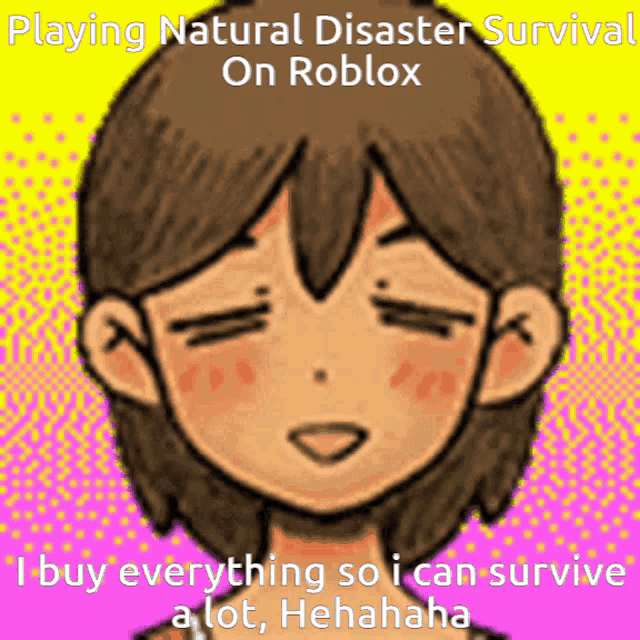 a picture of a girl with the words " playing natural disaster survival on roblox "