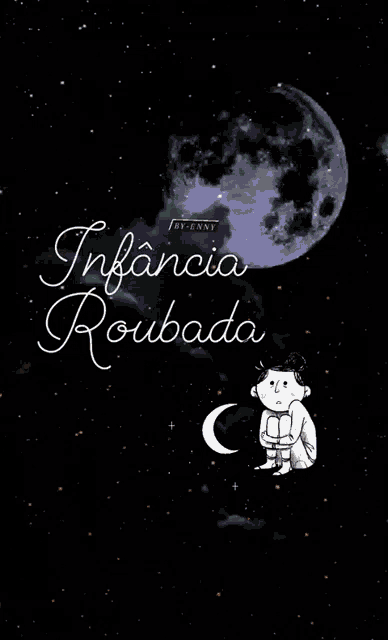 a cartoon of a boy sitting in front of a full moon with the words infancia roubada below him