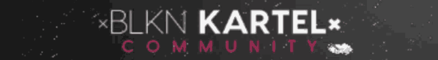 a black background with the words blkn kartel community written on it