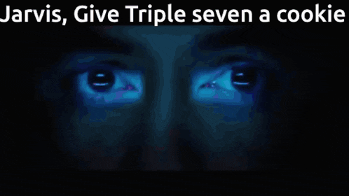 jarvis give triple seven a cookie poster with a blue face