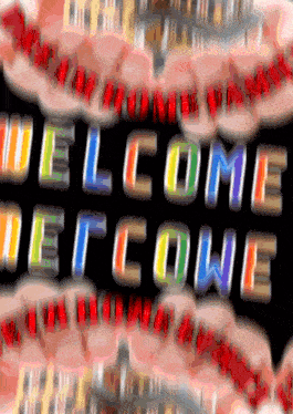 a blurred image of a sign that says " welcome "