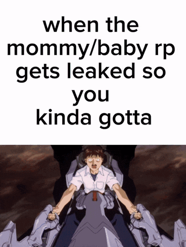 a poster that says when the mommy / baby rp gets leaked so you kinda gotta on it