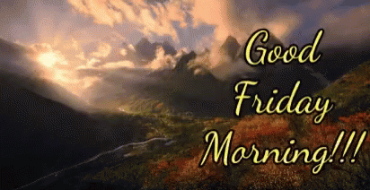 Friday Good GIF - Friday Good Morning GIFs