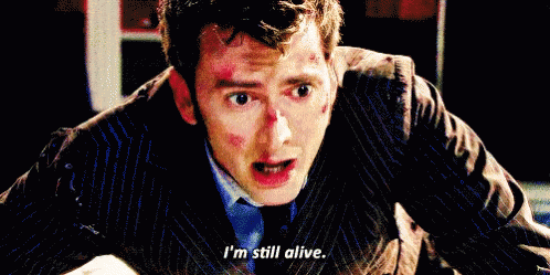 Im Still Alive Doctor Who GIF - Im Still Alive Doctor Who David Tennant GIFs