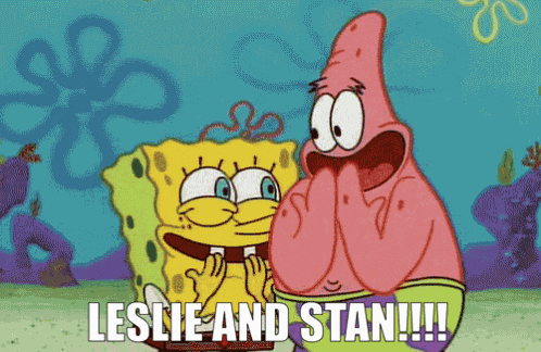 a cartoon of spongebob and patrick saying " leslie and stan "