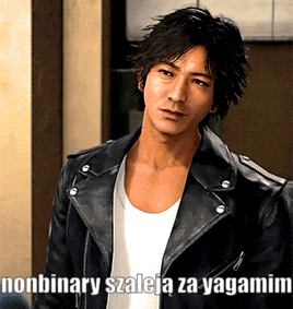 a man in a leather jacket says nonbinary szaleja za yagamim on the bottom