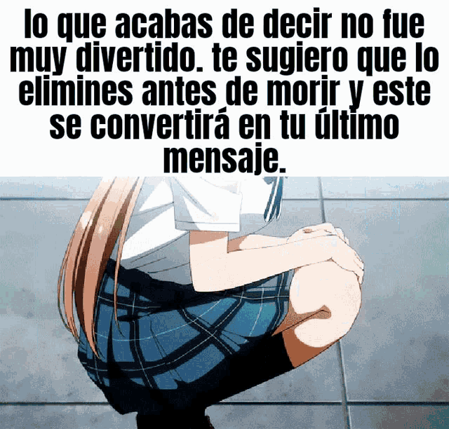 a girl in a plaid skirt is squatting down in front of a sign that says lo que acabas