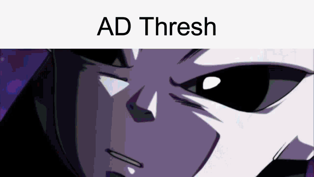 a close up of a cartoon character with the words ad thresh above it