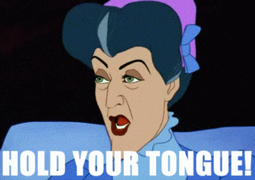 Hold Your Tongue Sassy GIF - Hold Your Tongue Sassy Lady Tremaine GIFs