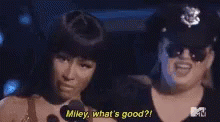 Calling Out Nicki Minaj GIF - Calling Out Nicki Minaj Miley Whats Good GIFs