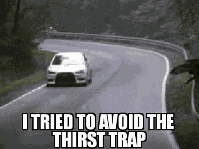 Thirst Trap Tried To Avoid GIF - Thirst Trap Tried To Avoid But If Failed GIFs