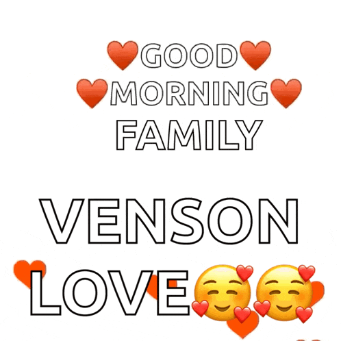a greeting card that says good morning family venson love