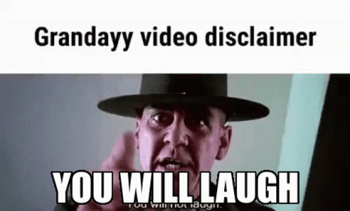 Grandayy You Will Laugh GIF - Grandayy You Will Laugh Video Disclaimer GIFs