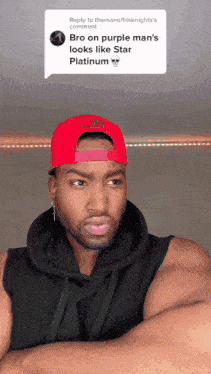 a man wearing a red hat says bro on purple man 's looks like star platinum in a reply to a comment