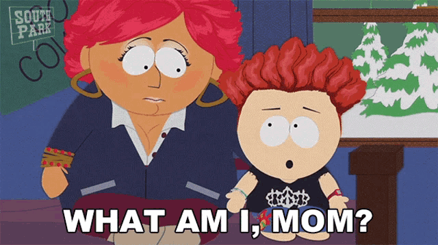 a south park cartoon shows a woman and a boy and the words what am i mom