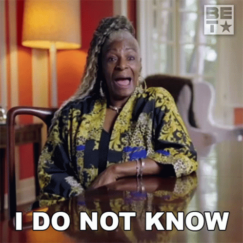 I Do Not Know Mama Cyn GIF - I Do Not Know Mama Cyn American Gangster Trap Queens GIFs