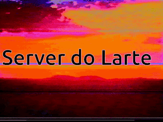 a picture of a sunset with the words server do larte in white letters
