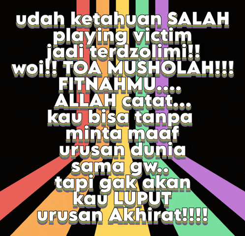 a rainbow colored background with the words udah ketahuan salah playing victim