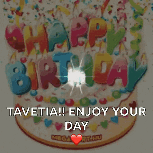 a birthday cake with the words happy birthday tavetia enjoy your day written on it