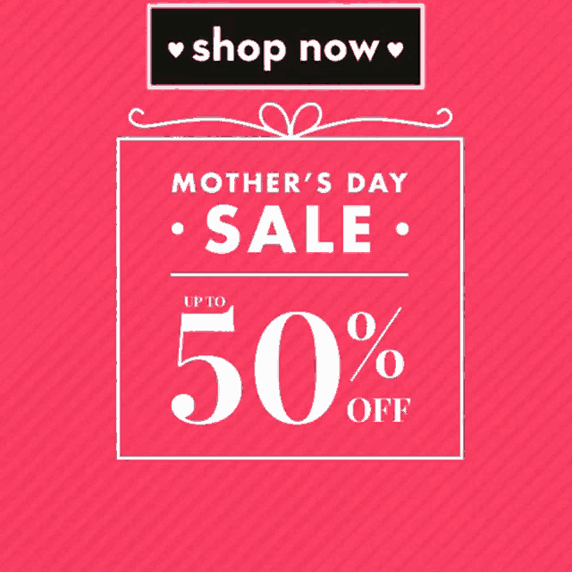 mother 's day sale up to 50 % off
