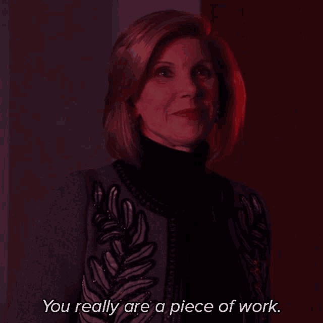 You Really Are A Piece Of Work Diane Lockhart GIF - You Really Are A Piece Of Work Diane Lockhart The Good Fight GIFs