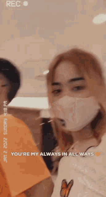 a woman wearing a face mask with the words you 're my always in all ways