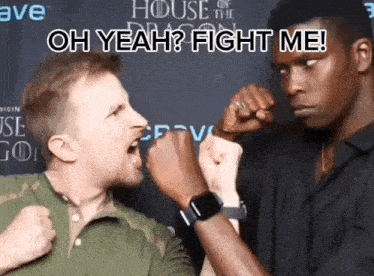 two men are standing next to each other with their fists in the air and the words oh yeah ? fight me .