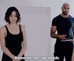 Believe Me Shes The Muscle GIF - Believe Me Shes The Muscle Agents Of Shield GIFs