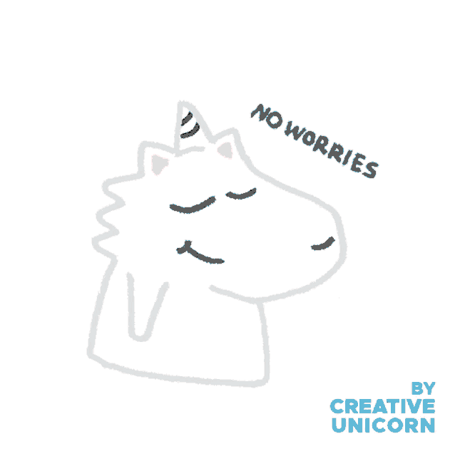 a drawing of a unicorn with its eyes closed and the words " no worries " above it