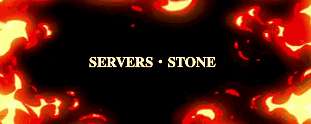 a black background with the words servers stone written on it