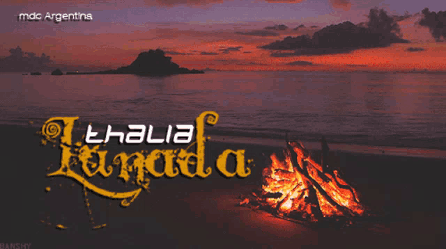a picture of a beach with a fire and the words " thalia linda "
