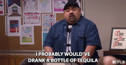 I Probably Would Ve Drank A Bottle Of Tequila Alcohol GIF - I Probably Would Ve Drank A Bottle Of Tequila Alcohol Drinking GIFs