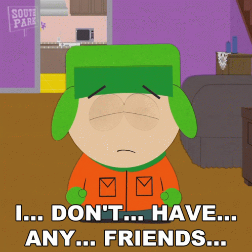 I Dont Have Any Friends Kyle Broflovski GIF - I Dont Have Any Friends Kyle Broflovski South Park GIFs