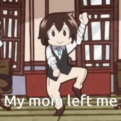 a cartoon girl is dancing in a room with the words my mom left me behind her .