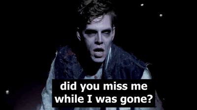 Did You Miss Me While I Was Gone Undead GIF - Did You Miss Me While I Was Gone Undead Revenge GIFs