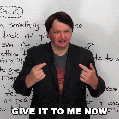 Give It To Me Now Alex GIF - Give It To Me Now Alex Learn English With Alex GIFs