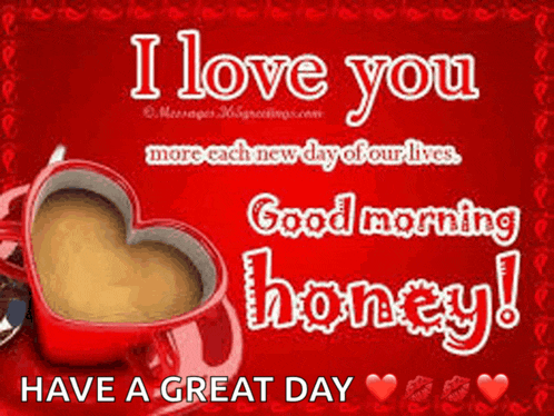 a red card that says i love you more each new day of our lives good morning honey have a great day