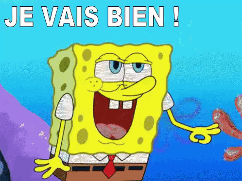 a cartoon of spongebob with the words je vais bien written above him