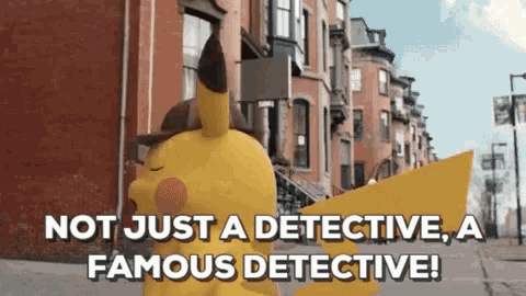 a picture of a pikachu with the words not just a detective a famous detective on it