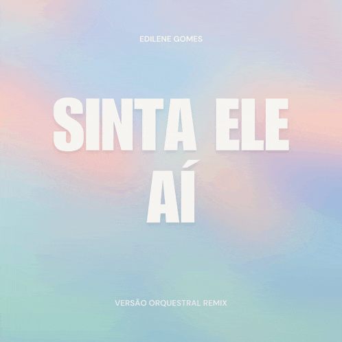 a cover for a song by edilene gomes titled sinta ele ai