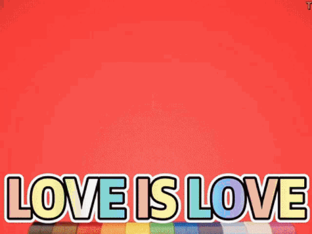a red background with the words love is love in white
