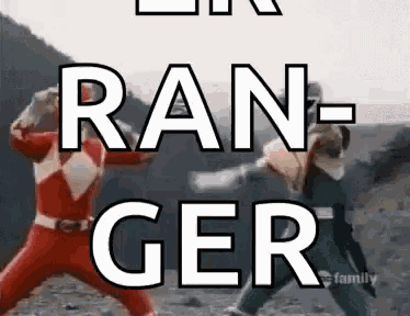 two power rangers are fighting each other with the words ran ger written in white letters .