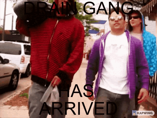 a group of people walking down a street with drain gang has arrived written on the bottom
