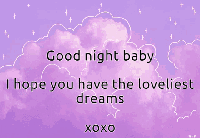 a purple background with the words good night baby i hope you have the loveliest dreams