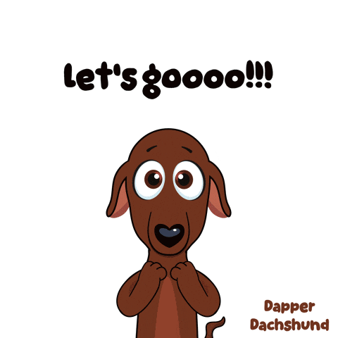 a cartoon of a dachshund saying " let 's goooo " and " yes "