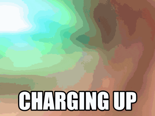 a colorful background with the words charging up in white letters